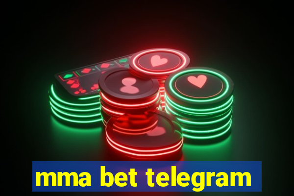 mma bet telegram